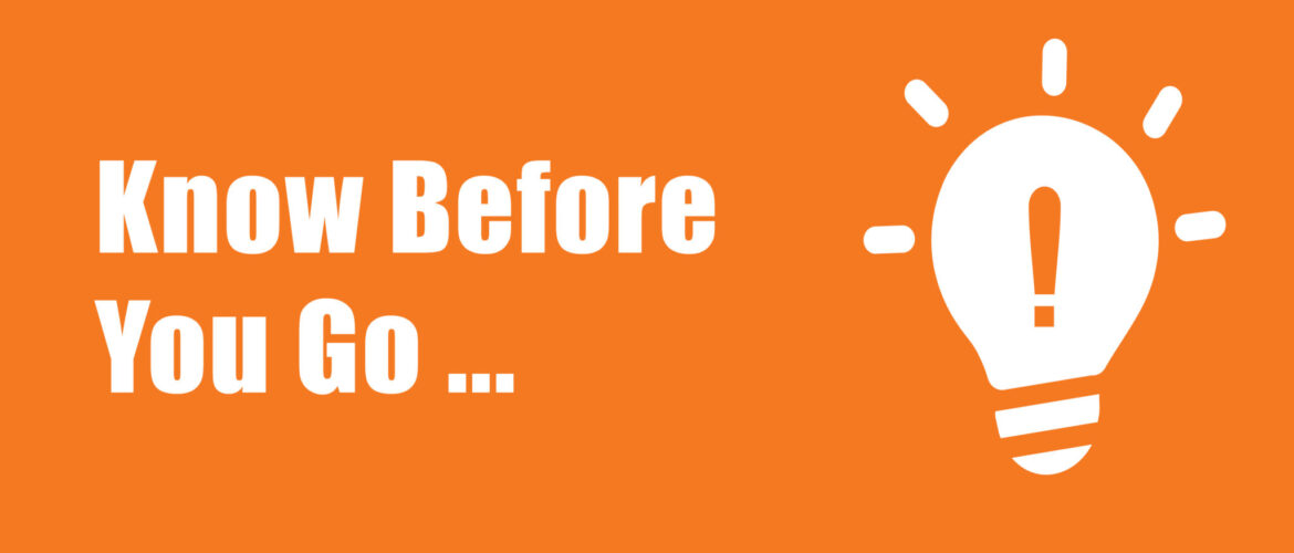 Know Before You Go &#8230;