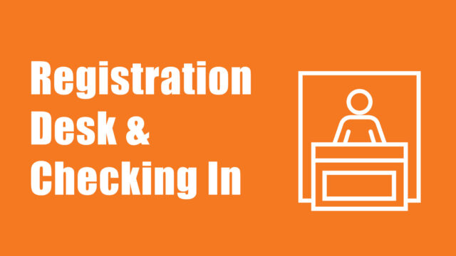 Registration Desk &amp; the Check-In Process