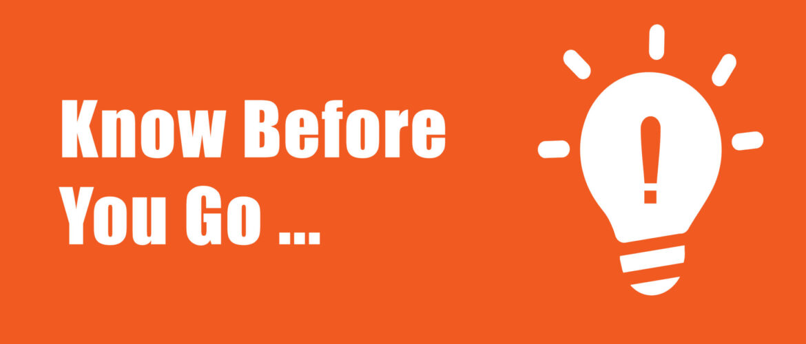 Know Before You Go&#8230;