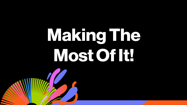 How to Get the Most out of the Conference