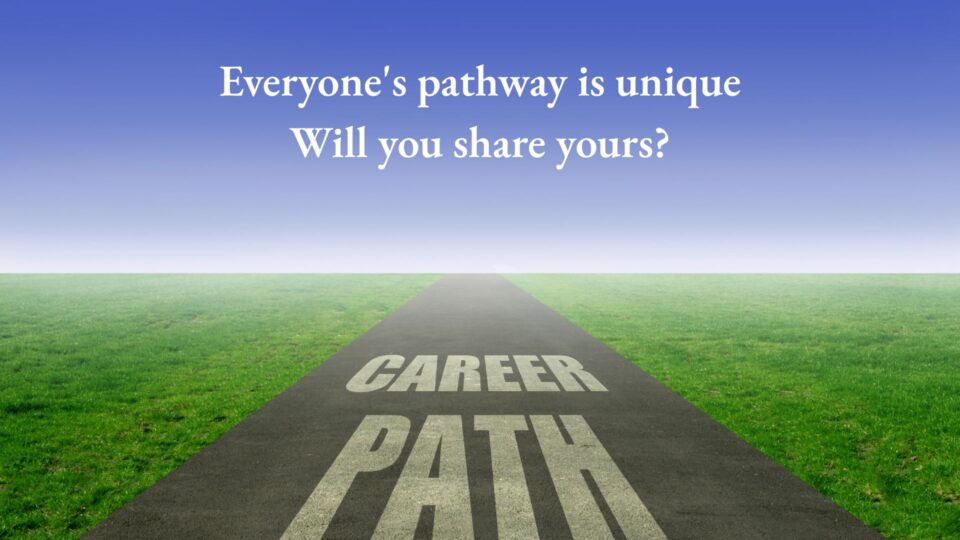 We need your help! – Share your career pathway with our students